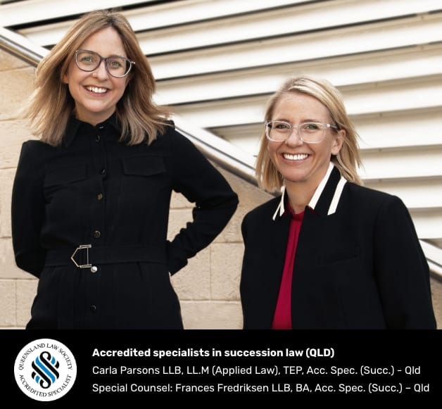 Accredited specialists in succession law | Carla Parsons and Frances Fredriksen.